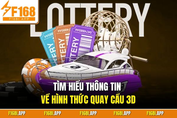 Tìm hiểu thông tin về hình thức quay cầu 3D